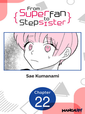 cover image of From Superfan to Stepsister, Chapter 22